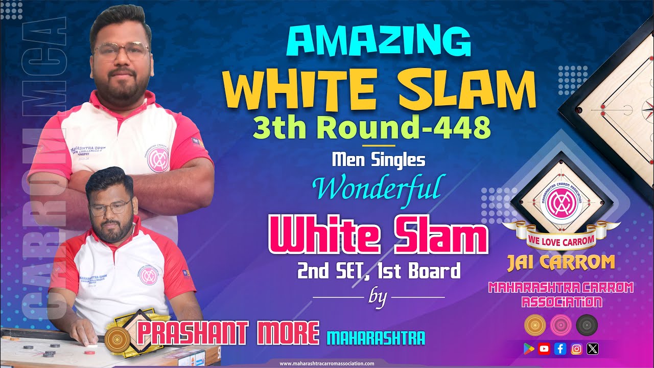 Carrom : Amazing White Slam by Prashant More (Maharashtra)  in 3rd Round-448
