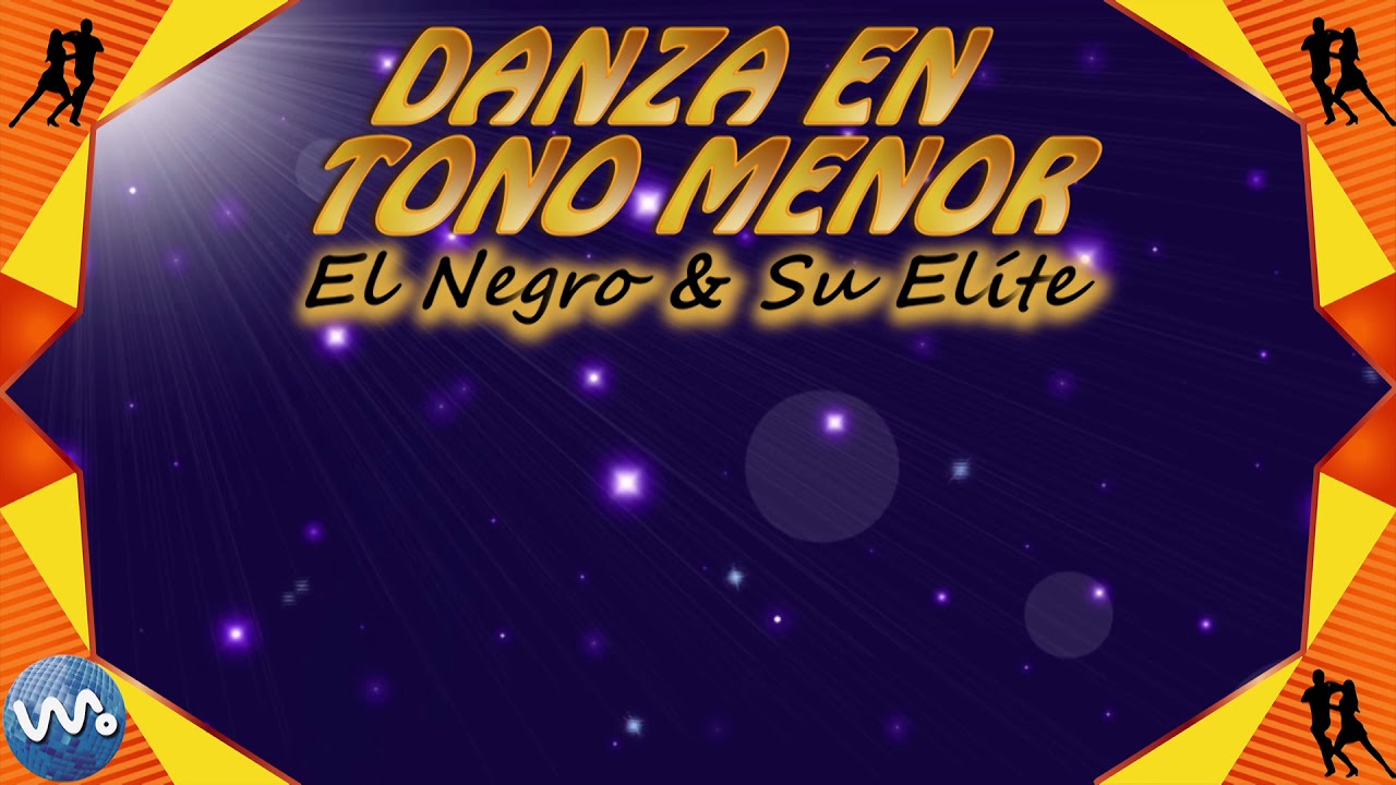 Danza En Tono Menor - El Negro Y Su Elite