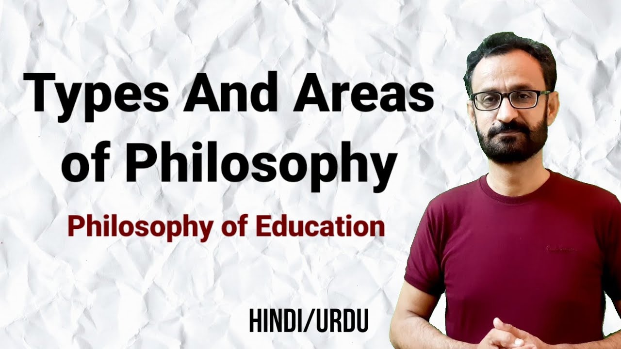 Types of Philosophy || Types of Philosophy in education