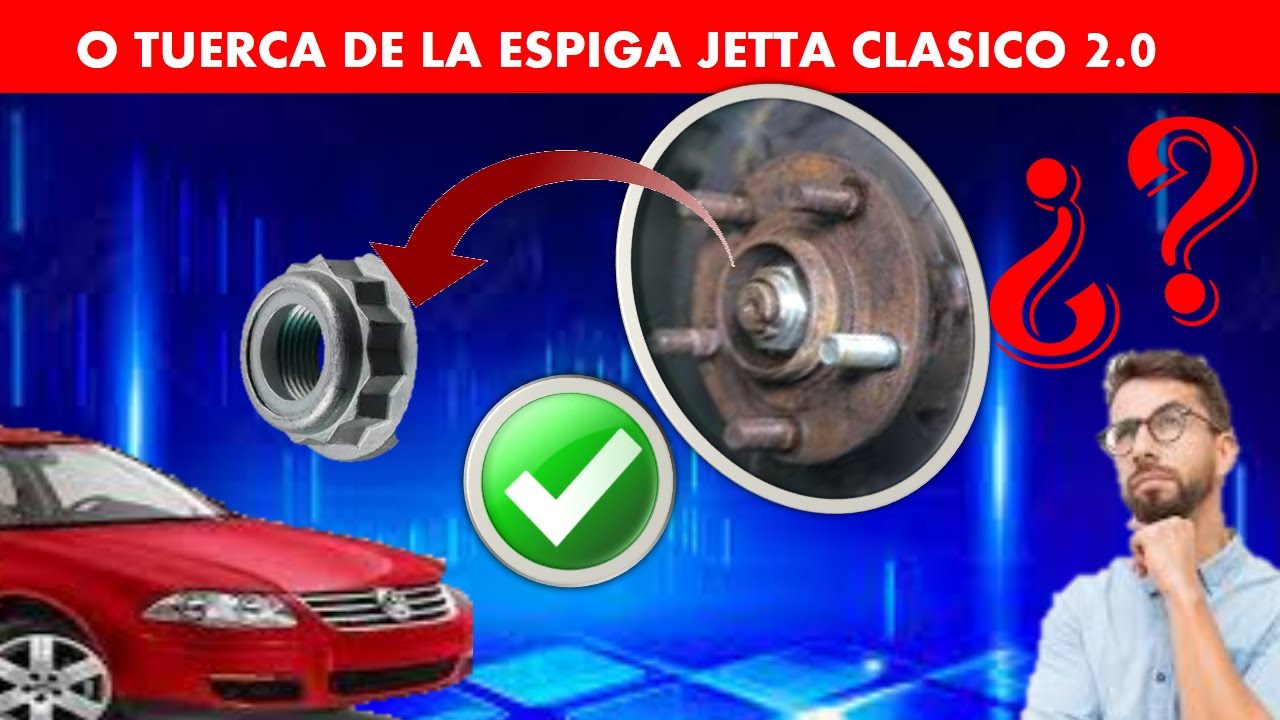 COMO QUITAR LA TUERCA DEL EJE O TUERCA DE LA ESPIGA DE JETTA CLASICO 2.0