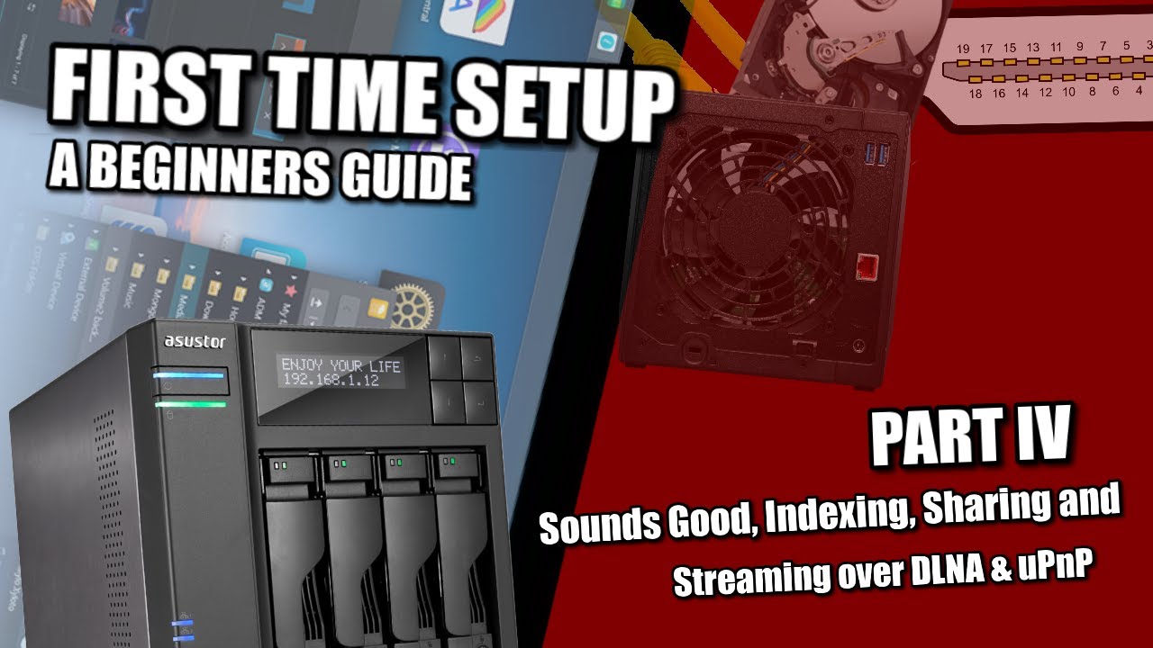ASUSTOR NAS Setup Guide 2022 #4 - Sounds Good, Indexing, Sharing and Streaming over DLNA & uPnP