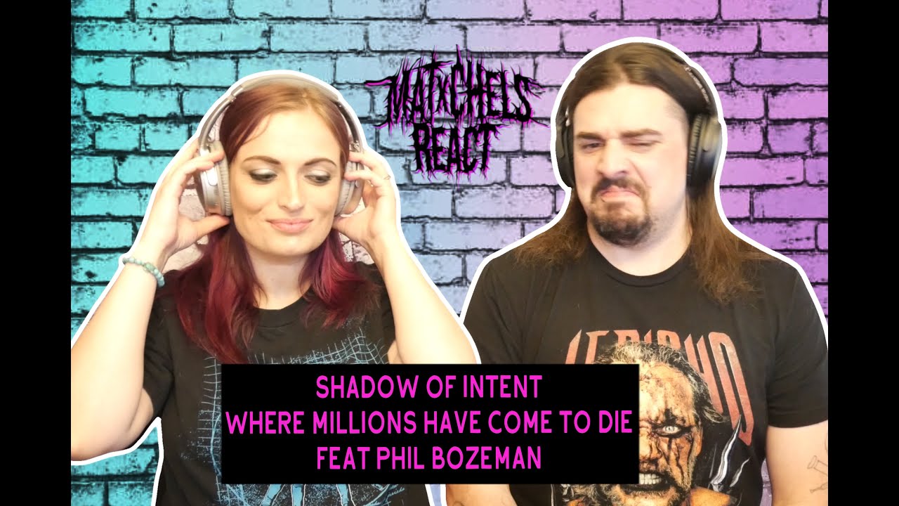 Shadow Of Intent - Where Millions Have Come To Die Feat Phil Bozeman (React/Review)