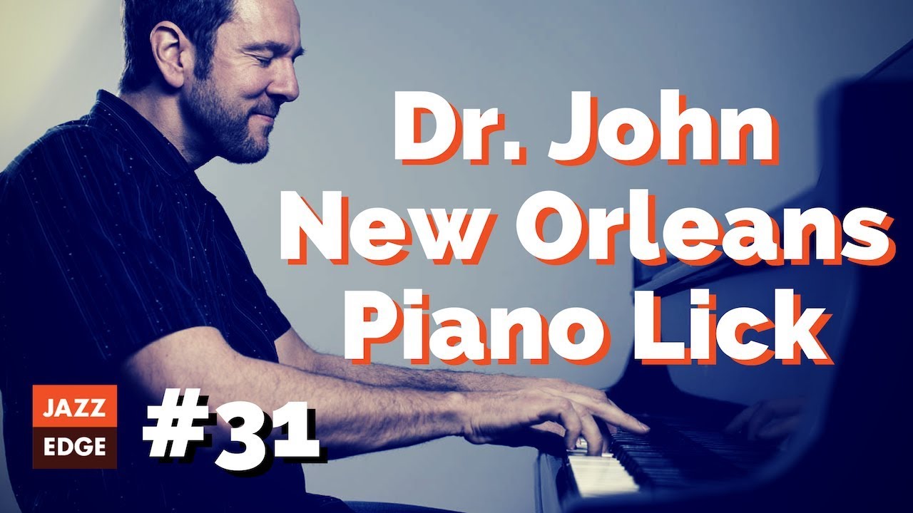 #31 - Dr. John New Orleans Piano Lick