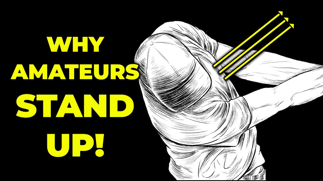 Why Amateur Golfers Can't Stop Standing Up! 