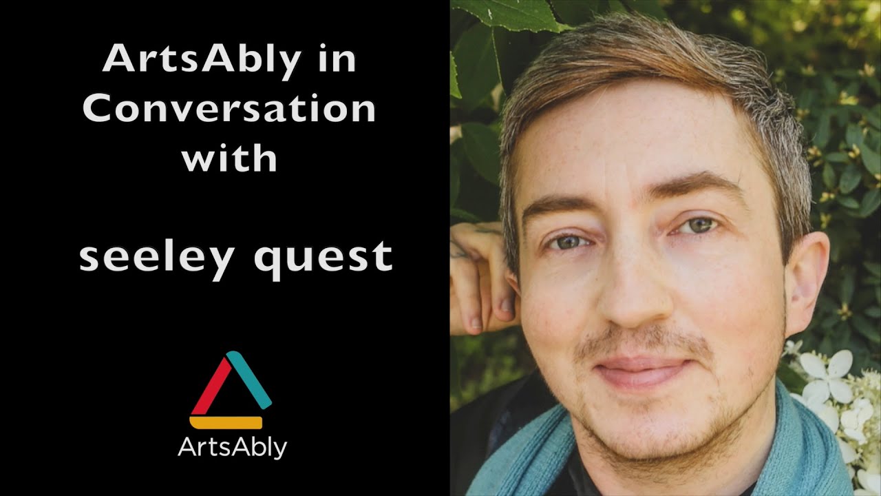 Episode 53: ArtsAbly in Conversation with seeley quest video
