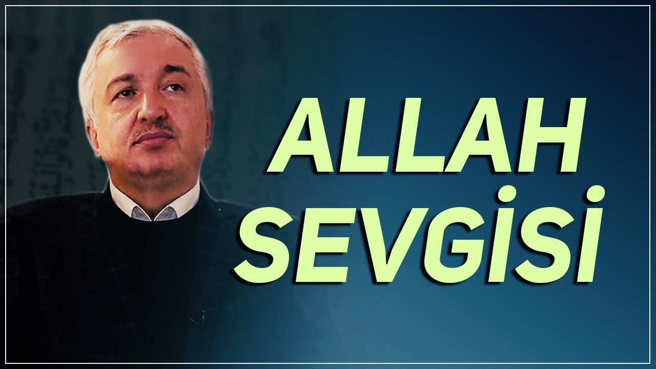 Allah Sevgisi ve İnandığımız Değerlere Sadık Olmak! Prof.Dr. Mehmet Okuyan