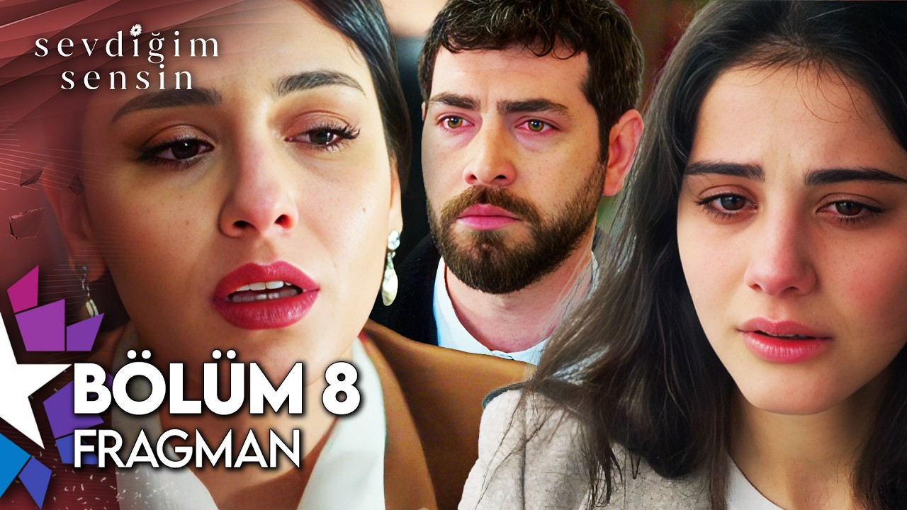 Sevdiğim Sensin 8. B&ouml;l&uuml;m Fragman | 
