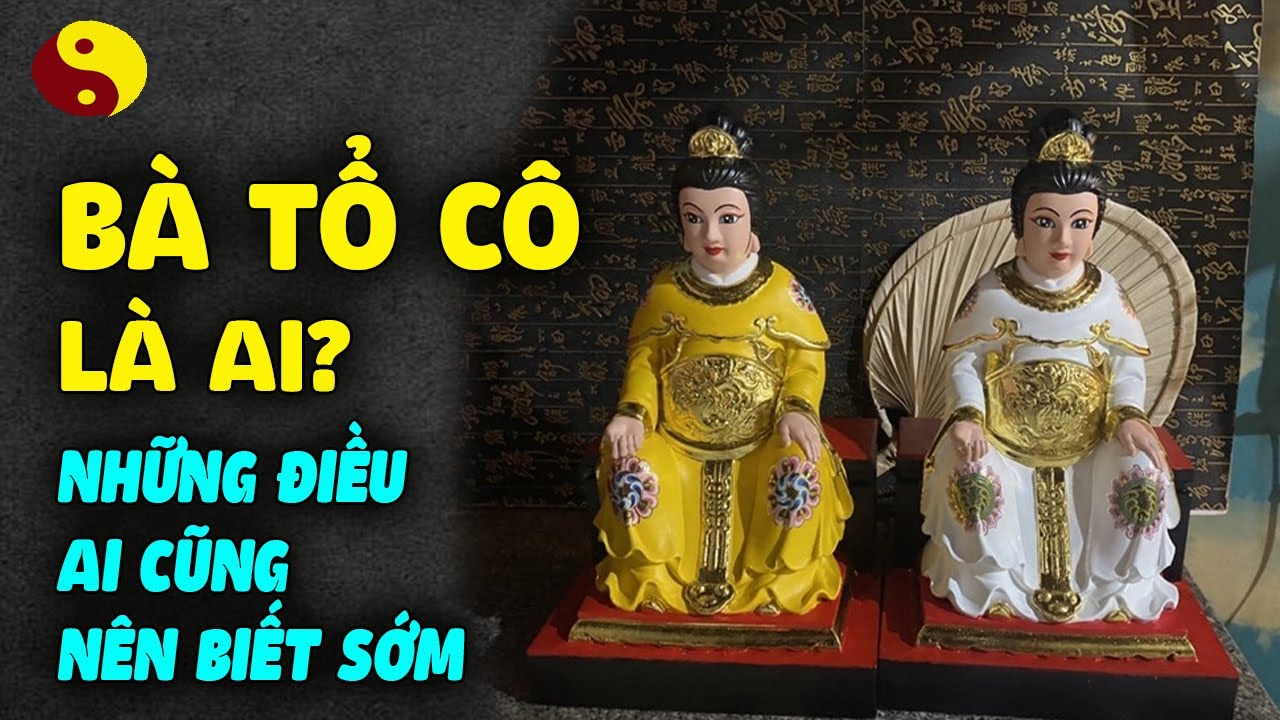 B&agrave; Tổ C&ocirc; L&agrave; Ai? Ai Sẽ Được B&agrave; Tổ C&ocirc; Ph&ugrave; Hộ Trong Nh&agrave;? Những điều cần phải biết