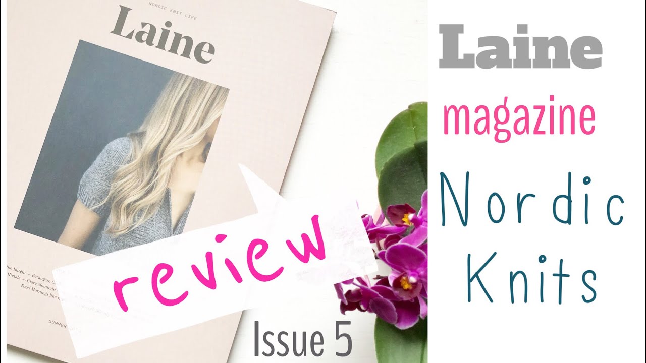 Laine Magazine Review - Nordic Knit Magazine | TeoMakes