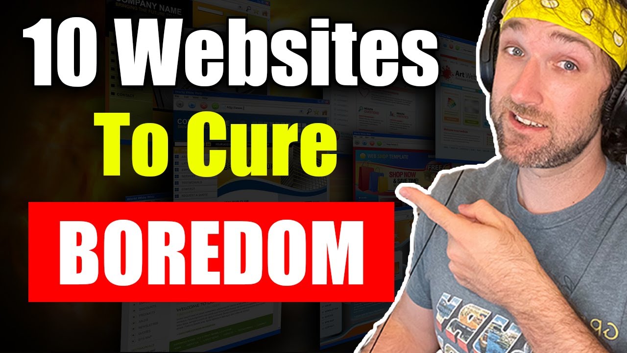 10 Websites to Visit When You're Bored