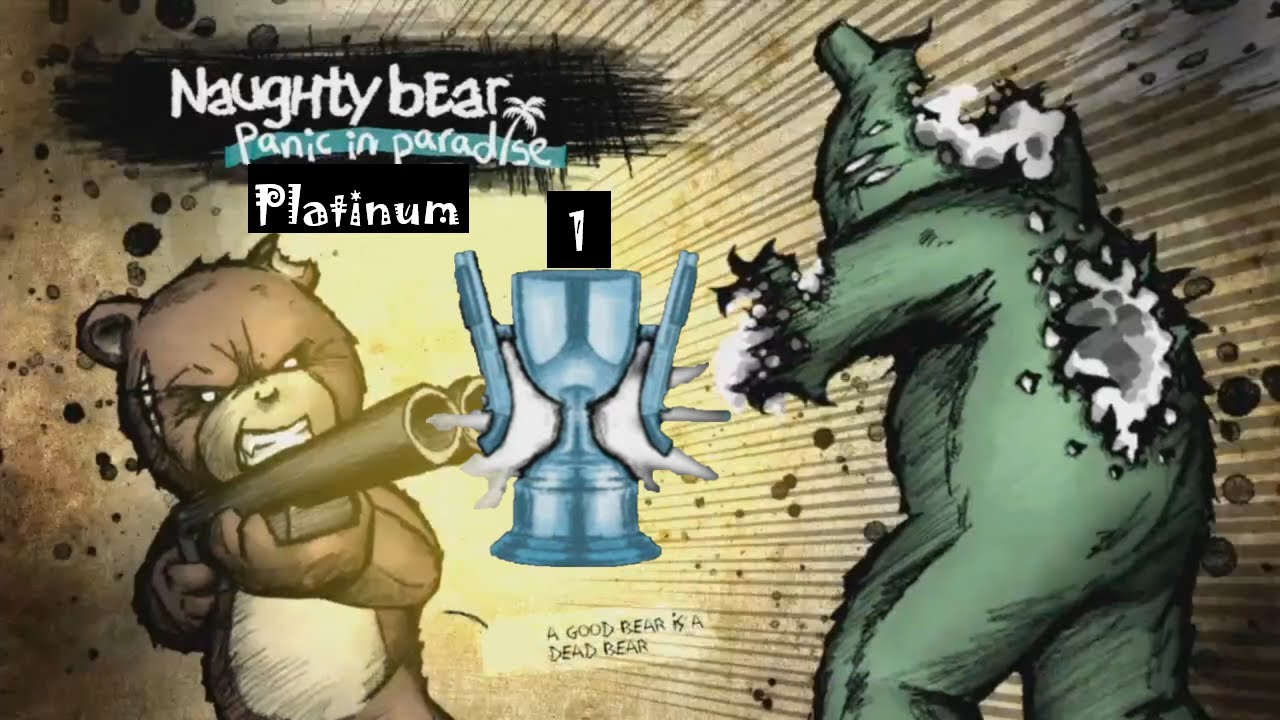 Naughty Bear: Panic in Paradise All Platinum Trophies Episode 1