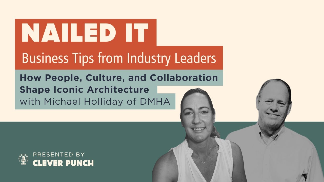 How People, Culture, and Collaboration Shape Iconic Architecture with Michael Holliday of DMHA