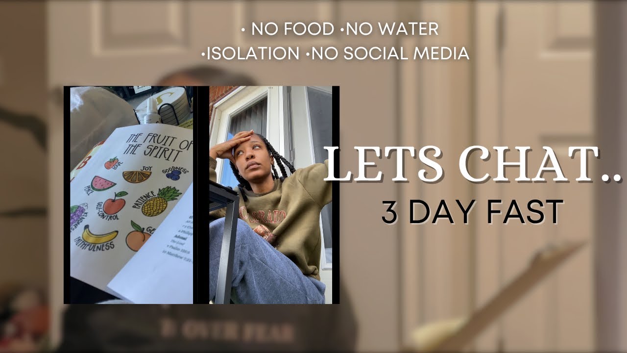 lets chat.. my Esther fast testimony | 3 days. no food. no water. complete solitude