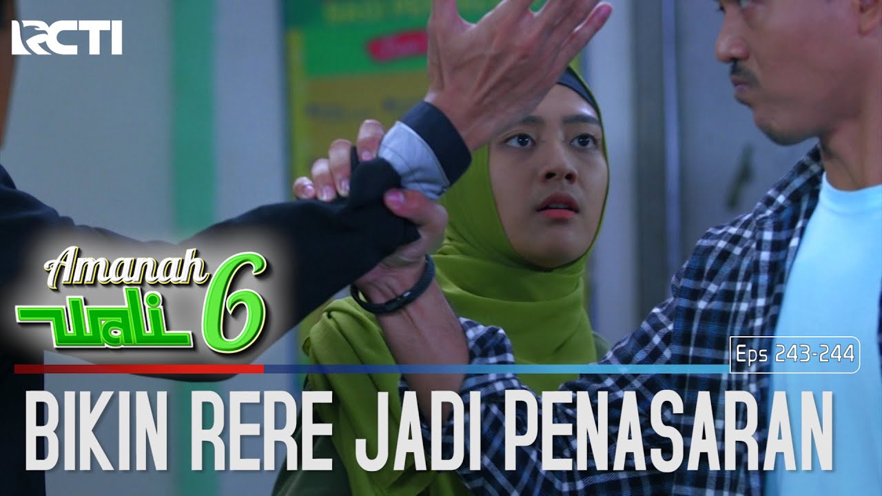 Datang Di Saat Yang Pas! Rere Hampir Kena Pukul - Amanah Wali 6
