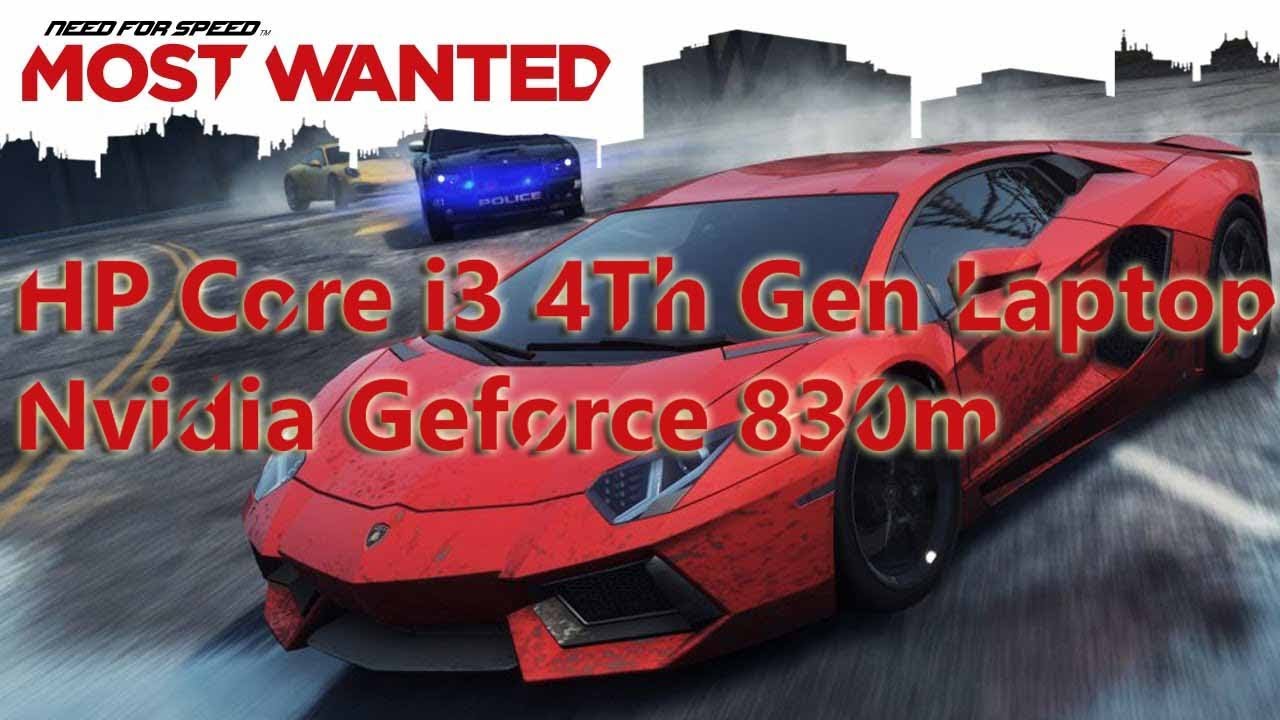 Need for Speed Most wanted on core i3 4th gen nvidia 830m