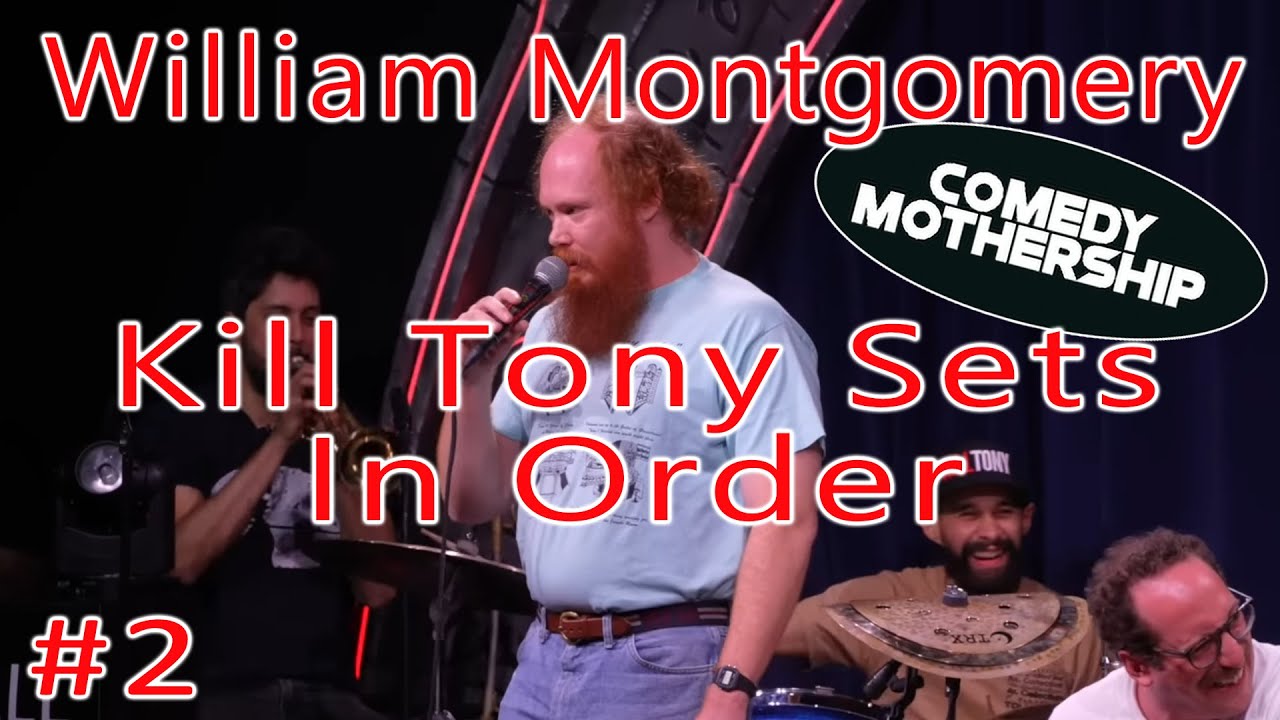 Kill Tony at the Mothership! William Montgomery - Part 2