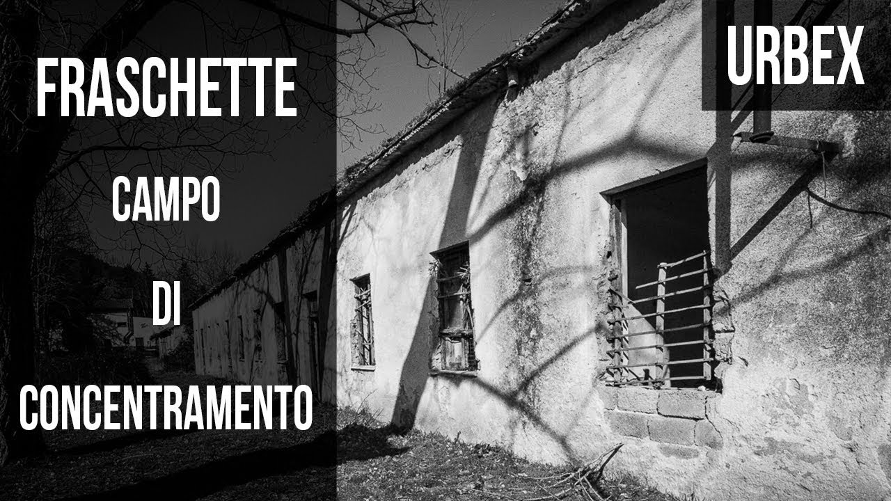 Campo di Concentramento Fraschette - URBEX