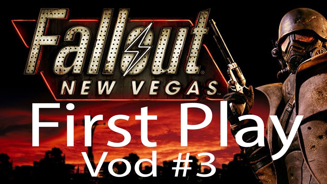 Fallout New Vegas First Playthrough VOD 3