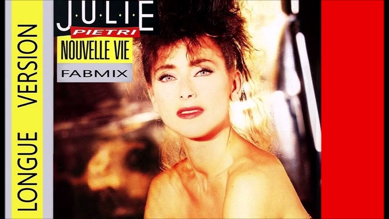 Julie Pietri - Nouvelle Vie -Longue version Fabmix - 1987