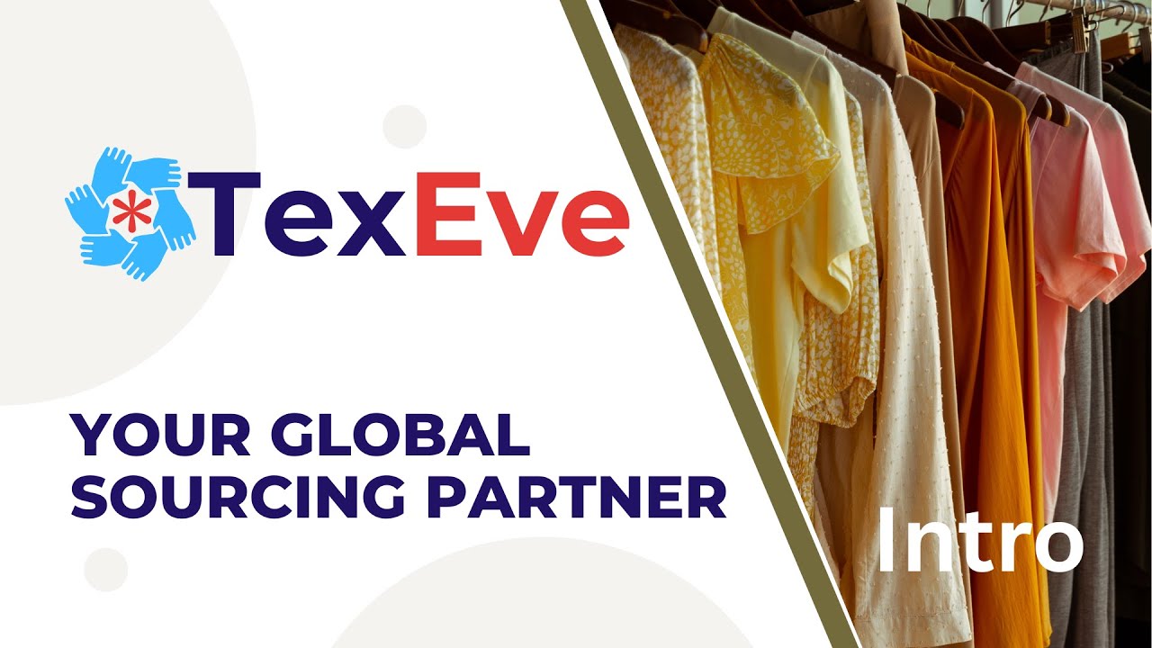 TexEve &ndash; Your Global Apparel & Fashion Sourcing Partner