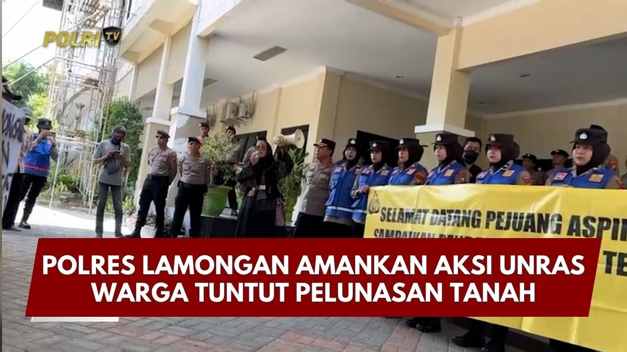 PRESISI UPDATE: POLRES LAMONGAN AMANKAN AKSI UNRAS WARGA TUNTUT PELUNASAN TANAH 04/03/26 (11.00)