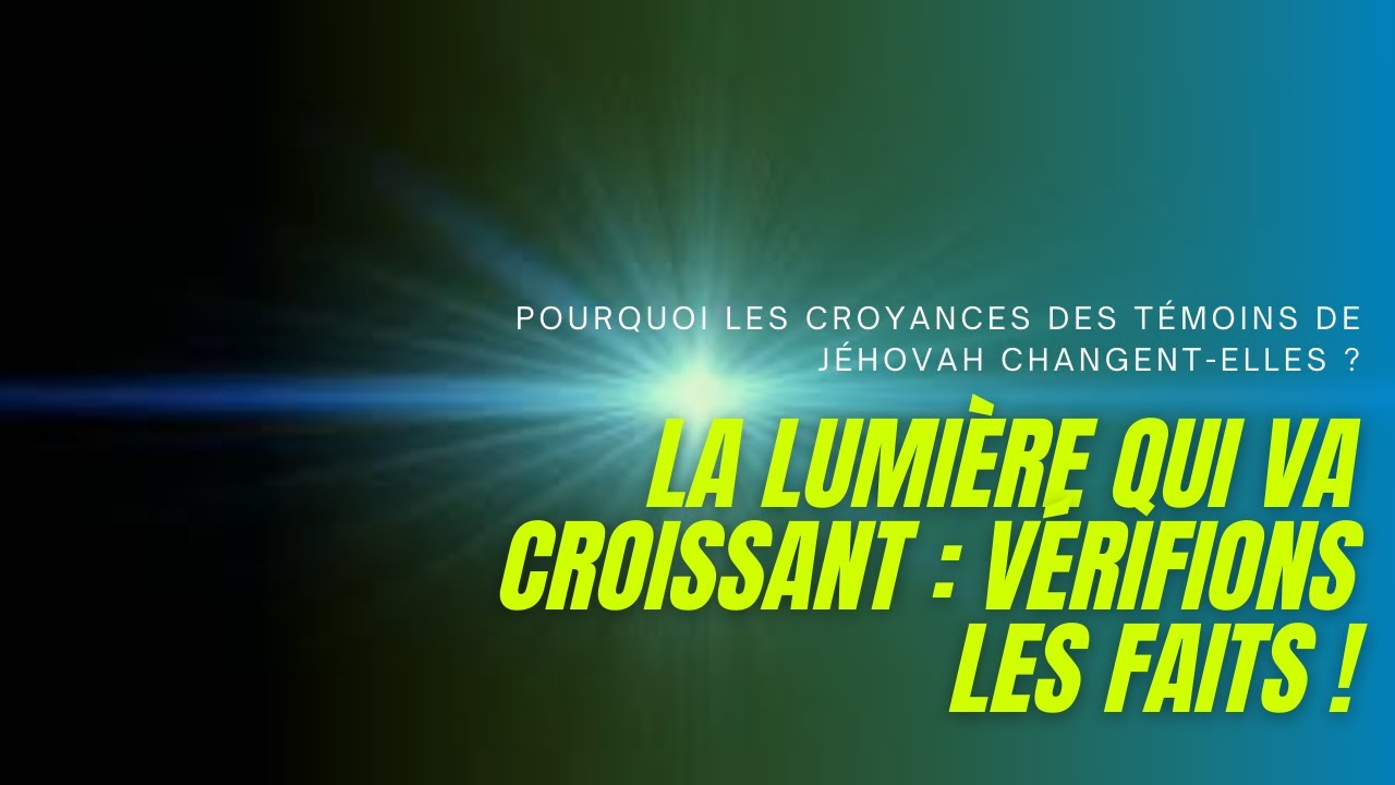 Les Témoins de Jéhovah comprenent-ils mieux la Bible avec le temps ?