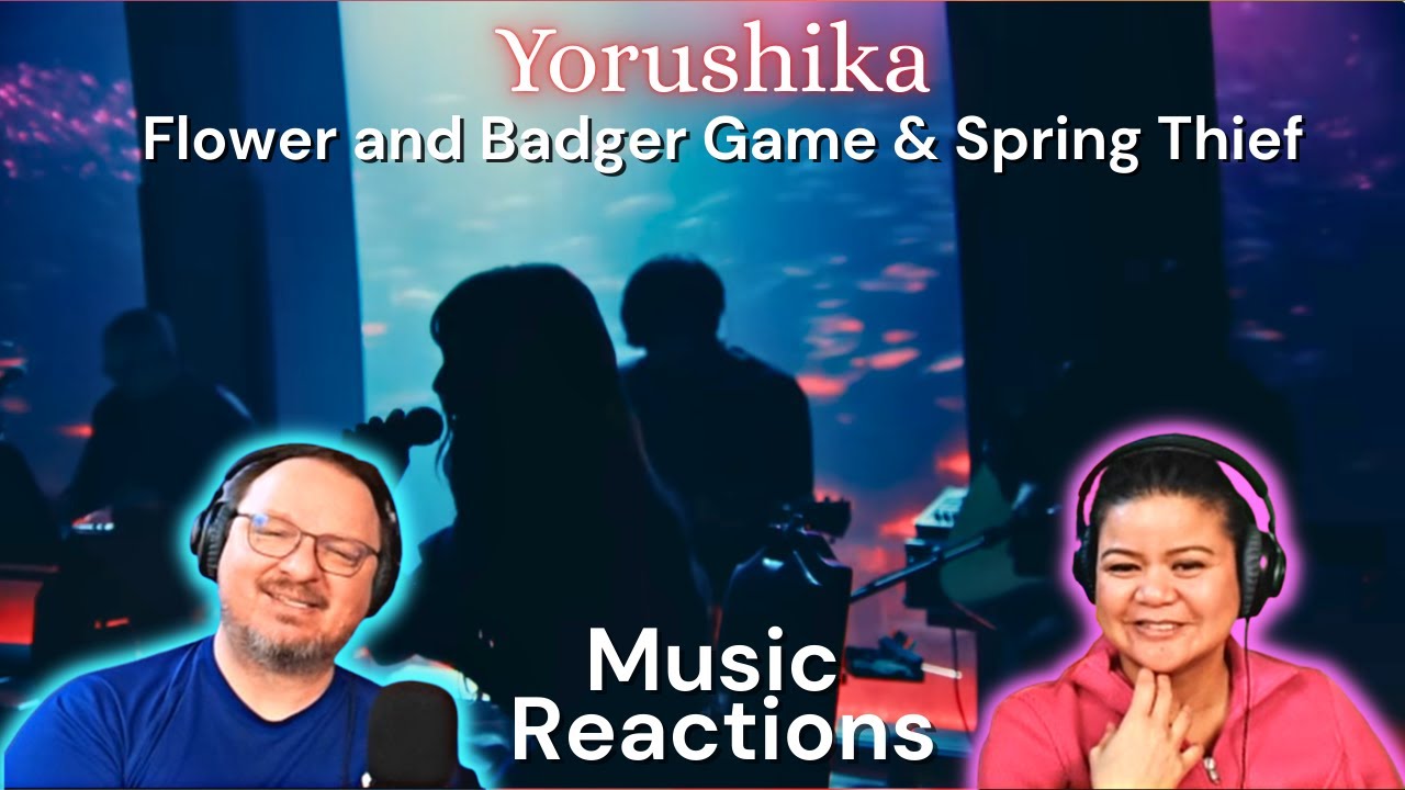 Реакция пары на выступление Ёрушики с песней «Flower and Badger Game & Spring Thief» (видео с жив...