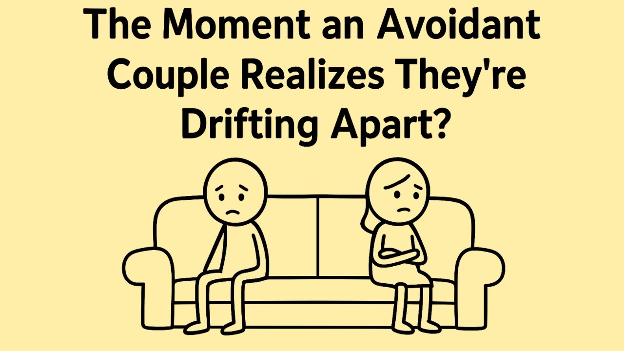 The Moment an Avoidant Couple Realizes They&rsquo;re Drifting Apart? The Silent Breakup No One Talks About