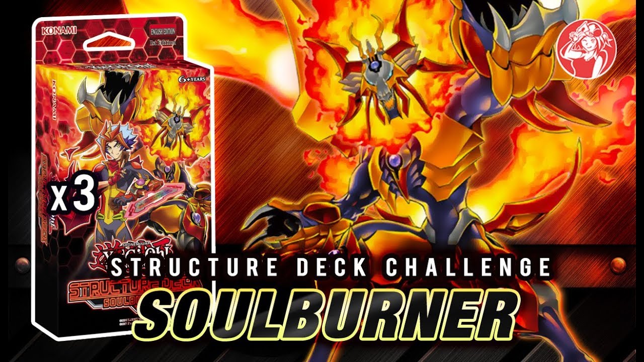 💲 30 Structure Deck Soulburner x3 Deck  | #StructureDeckChallenge
