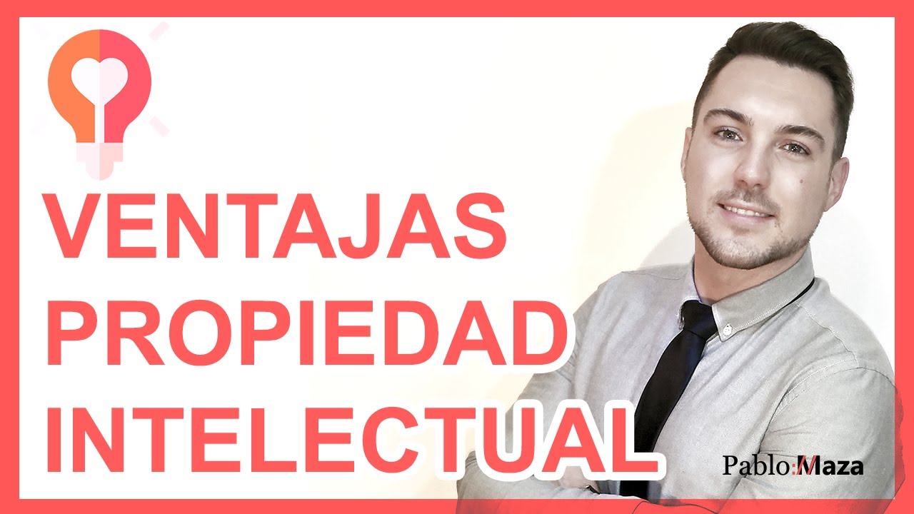 Ventajas y Beneficios de la PROPIEDAD INTELECTUAL 💡 (Explicado por Abogado)