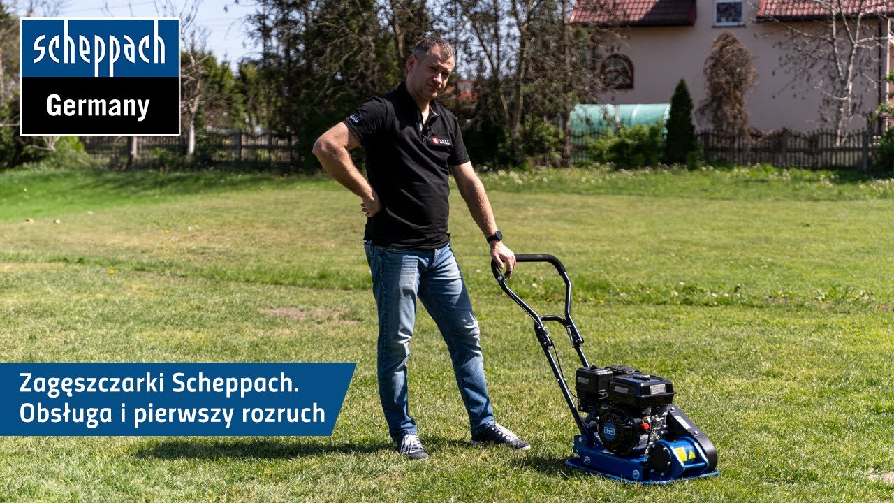 Zagęszczarki Scheppach &ndash; obsługa i pierwszy rozruch