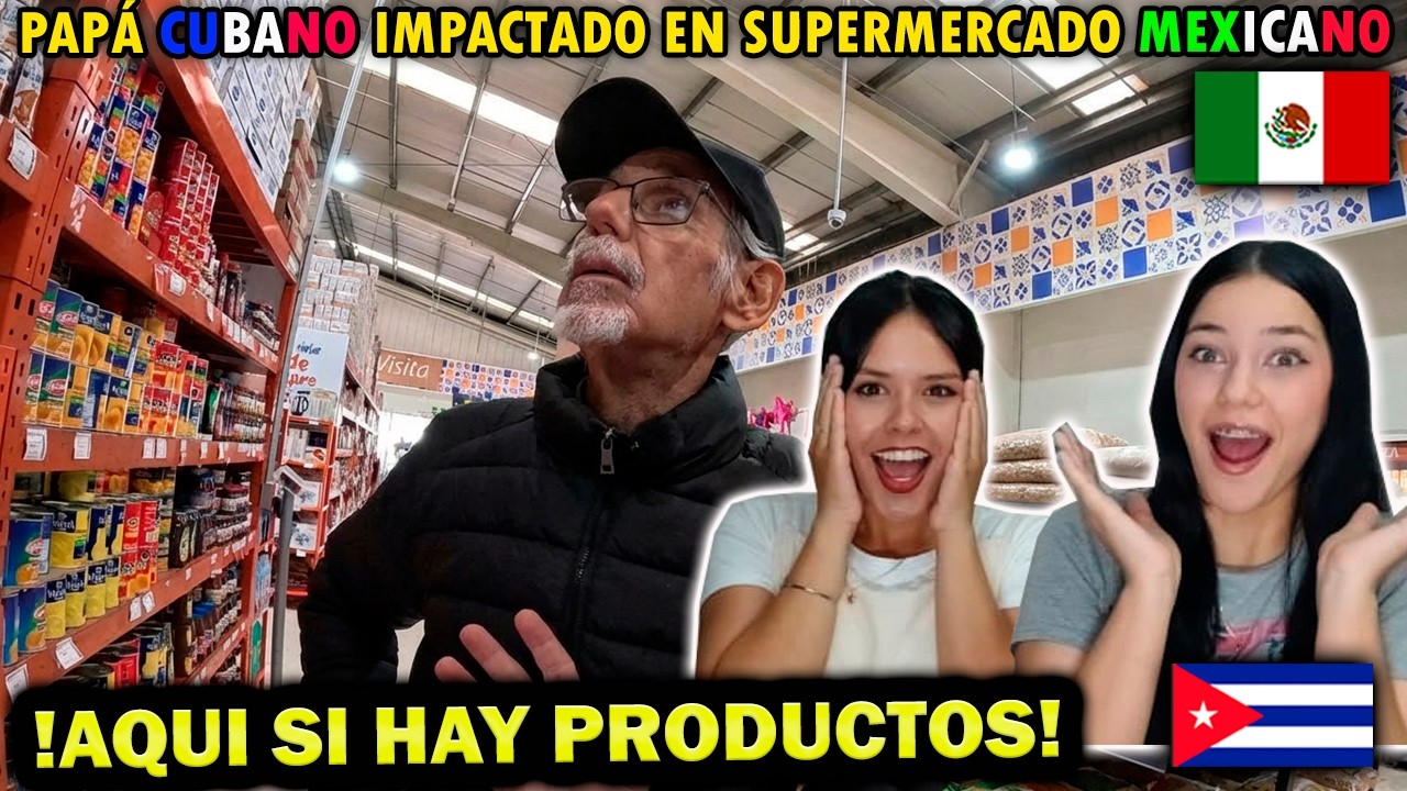 PAPÁ CUBANO IMPACTADO con SUPERMERCADO a SUS 70 AÑOS - CUBANAS REACCIONAN