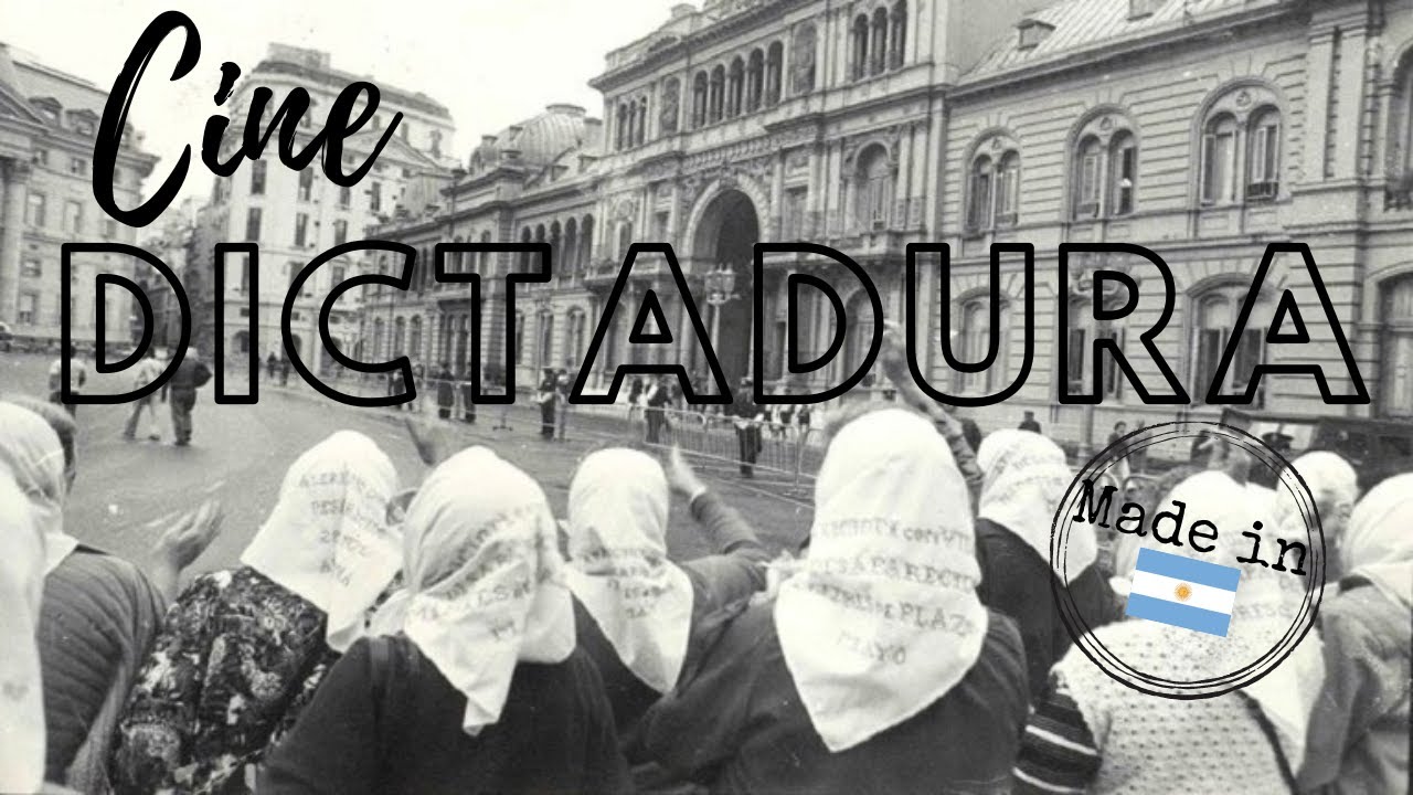 Cine y Dictadura: Películas sobre la Dictadura Militar Argentina de 1976