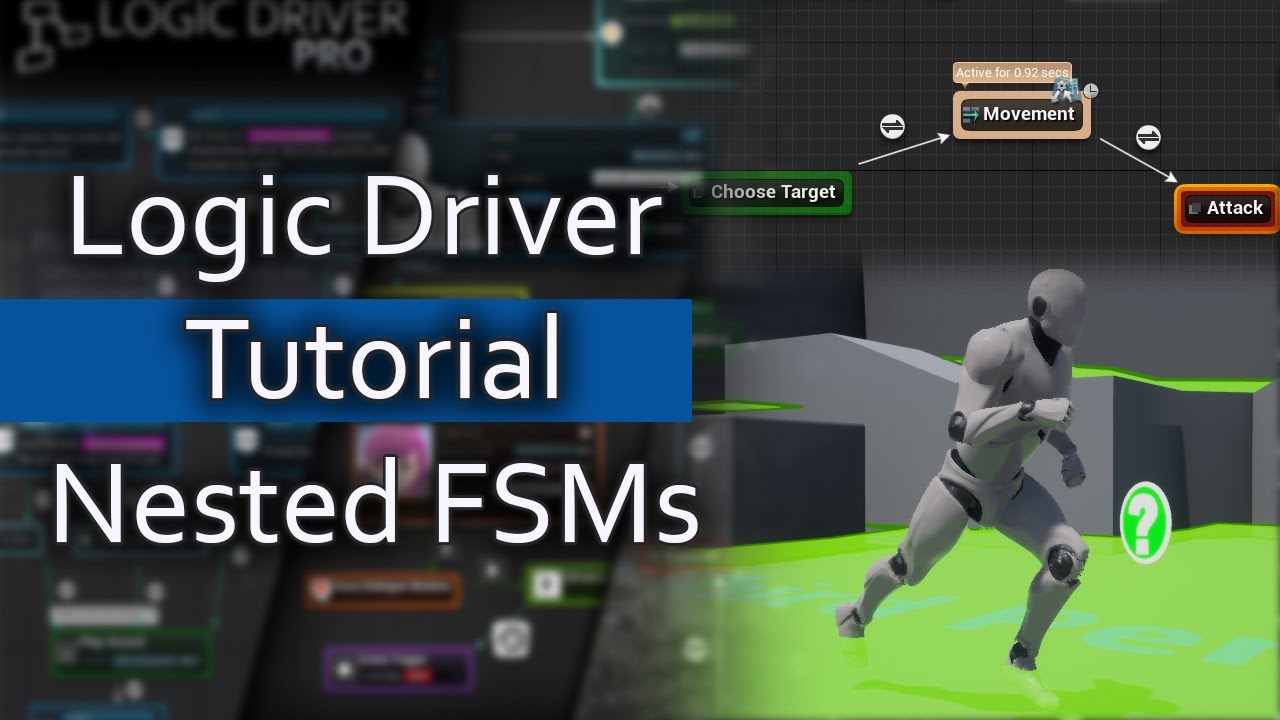 Logic Driver Tutorial: Nested FSMs and References (with Simple AI Movement)