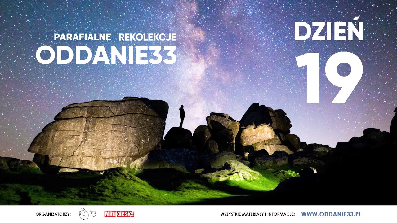 DZIEŃ 19 - PARAFIALNE REKOLEKCJE ODDANIE 33 - 23.11.2021