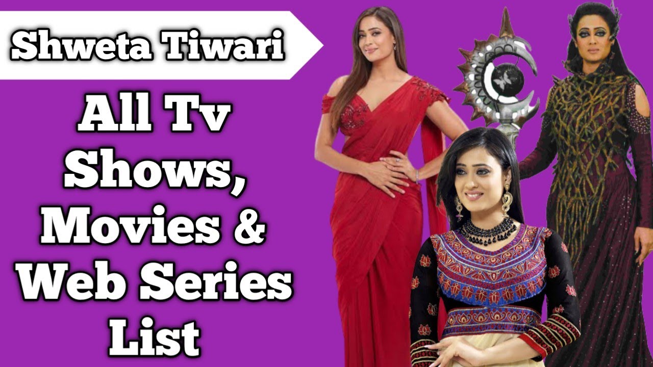 Shweta Tiwari All Tv Serials List || Full Filmography || All Web Series List || Kasauti Zindagi Kay