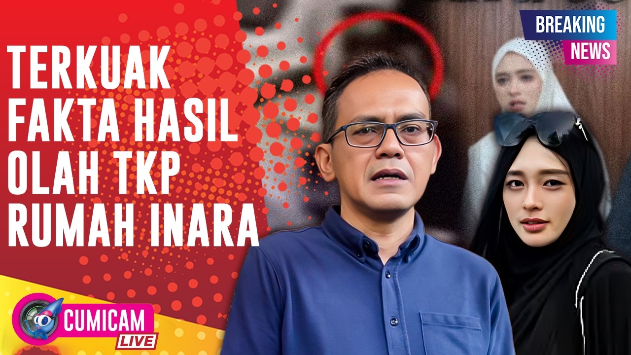 BREAKING NEWS! Fakta di Balik Video CCTV Inara & Insan Diungkap Kuasa Hukum Usai Olah TKP