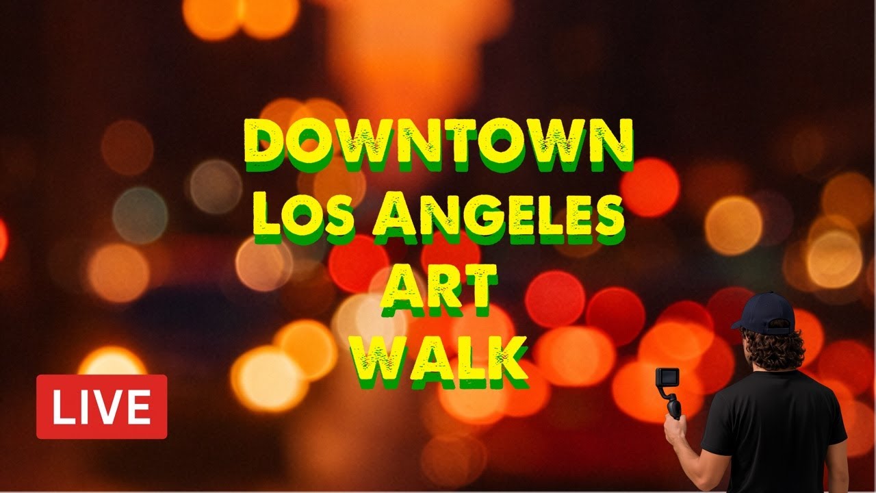 LIVE Downtown LA Art Walk - DTLA Tonight | Los Angeles Live Cam