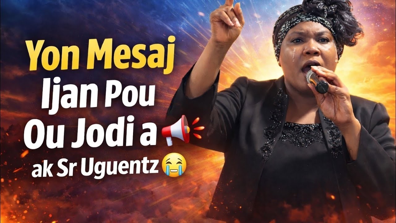 Pati 2 -Yon Mesaj Ijan Pou Ou Jodi a | Sr Uguentz Ap Pale Sou Jezi Kris 🔥 Mesaj Ki Ka Chanje Lavi Ou