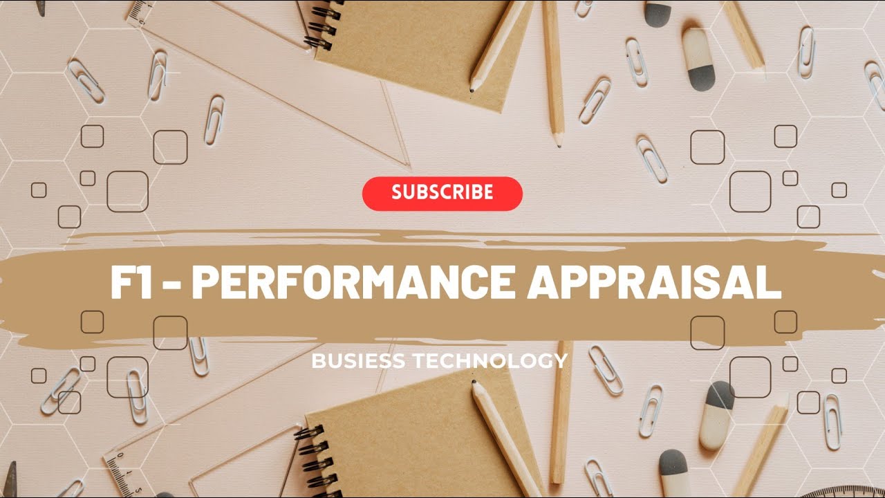 Performance Appraisal | Lecture no:7 | Business Technology | ACCA InterActive