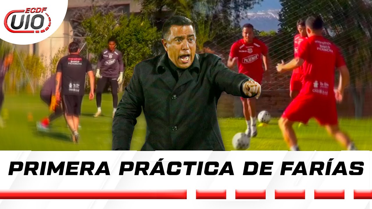 CESAR FARIAS DIRIGE SU PRIMER ENTRENAMIENTO l ECDF UIO