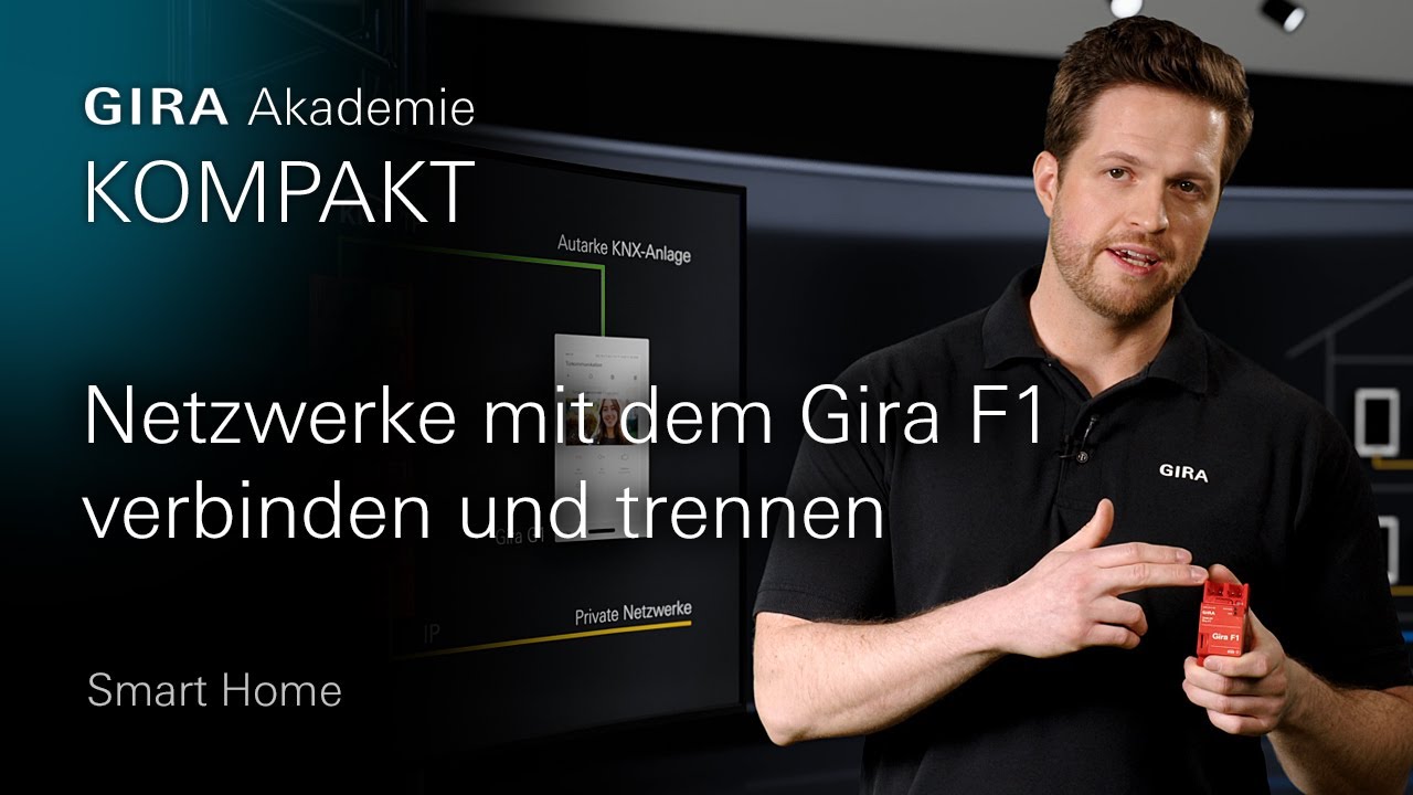 Netzwerke mit dem Gira F1 sicher verbinden und trennen I Gira Akademie KOMPAKT