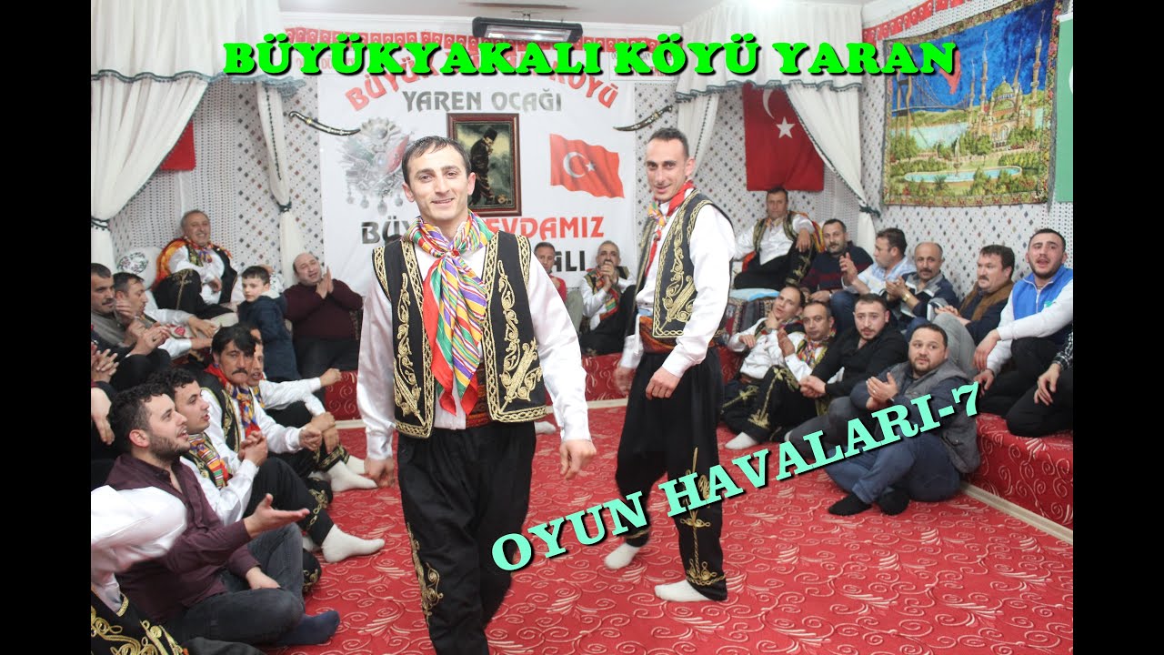 OYUN HAVALARI-7 BÜYÜKYAKALI KÖYÜ YARAN 6.OCAK