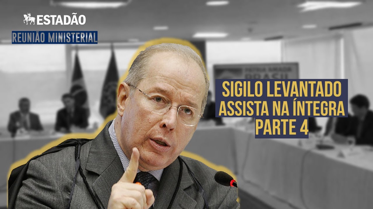 Celso de Mello divulga vídeo de reunião de Bolsonaro com Moro e ministros; assista  (Parte 4)