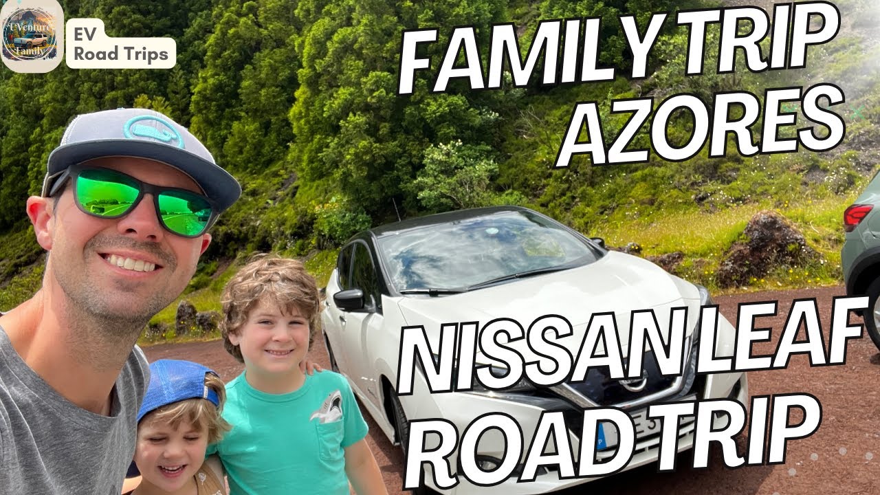 Azores EV Adventures in a Leaf. Can this Rivian / Tesla family make it a week in the original EV?