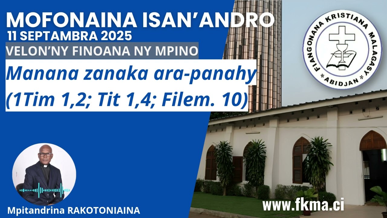 Mofonaina 11 Septambra 2025 | Manana zanaka ara-panahy (1Tim 1,2; Tit 1,4; Filem. 10)
