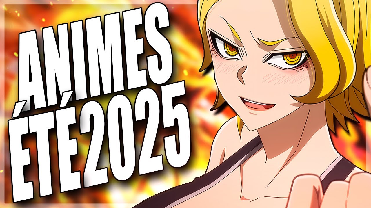 LES ANIMÉS DE L'ÉTÉ 2025 A NE PAS MANQUER ! (mais c'est quoi CETTE SAISON DE FOU ?!)