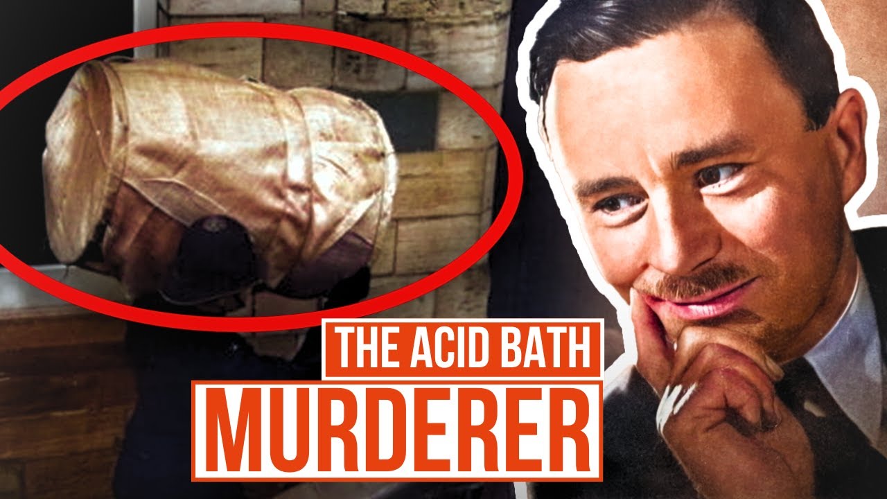 The 1940's Serial Killer that Dissolved His Victims in Sulphuric Acid | Murder Casebook