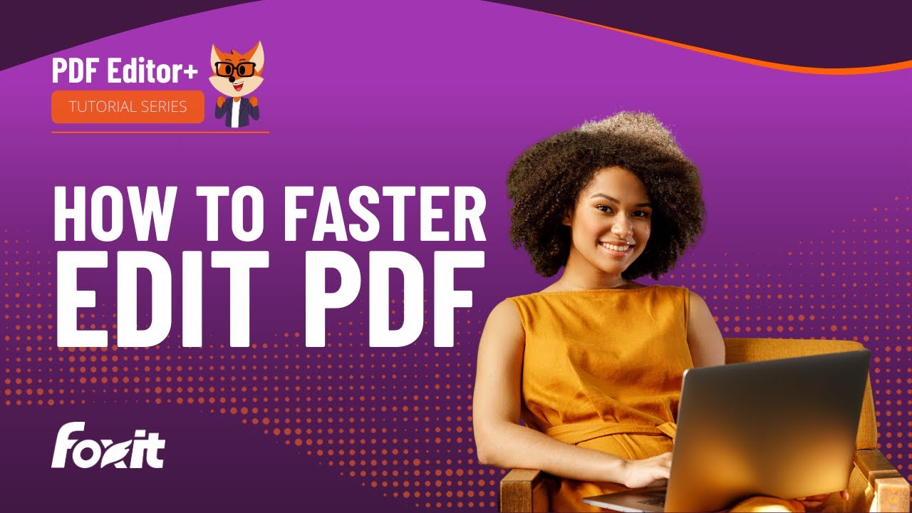 How to edit PDF fast | Foxit PDF Editor Tutorial