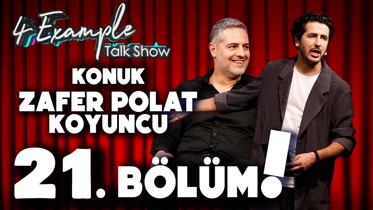 4 Example Talk Show 21. Bölüm | Konuk: Zafer Polat Koyuncu